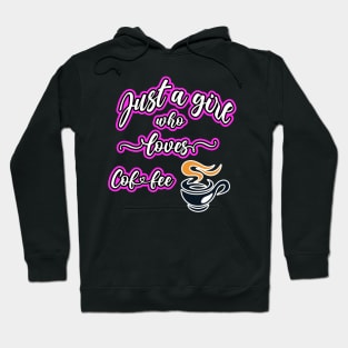 Just A Girl Who Loves Coffee Hoodie